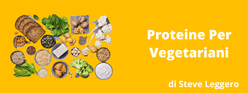 Proteine Per Vegetariani E Vegani Gli Alimenti Proteici Di Origine Vegetale